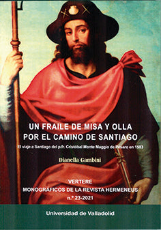  VERTERE. 23 (2021). UN FRAILE DE MISA Y OLLA POR EL CAMINO DE SANTIAGO 