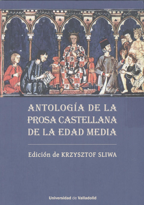  ANTOLOGÍA DE LA PROSA CASTELLANA DE LA EDAD MEDIA 