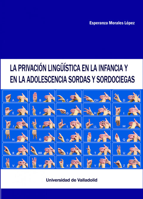  La privación lingúística en la infancia y en la adolescencia sordas y sordociega 