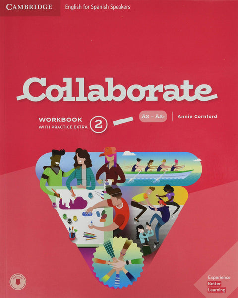  Collaborate English for Spanish Speakers. workbook with Practice Extra and Collaboration Plus. Level 2 