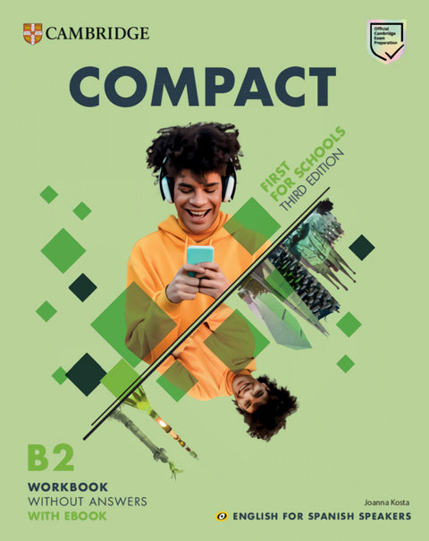  Compact First for Schools Third edition English for Spanish Speakers Workbook without answers with eBook 