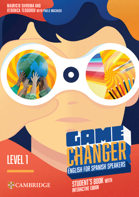  Game Changer English for Spanish Speakers Student's Book with Interactive eBook Level 1 