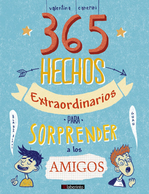  365 hechos extraordinarios para sorprender a los amigos 