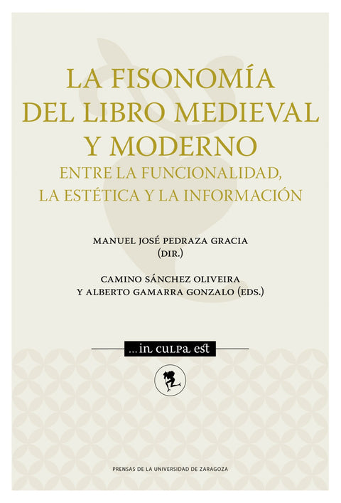  La fisonomía del libro medieval y moderno: entre la funcionalidad, la estética y la información 