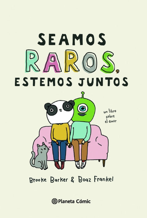  Seamos raros, estemos juntos 
