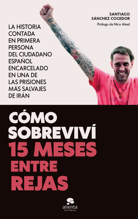  Cómo sobreviví 15 meses entre rejas 