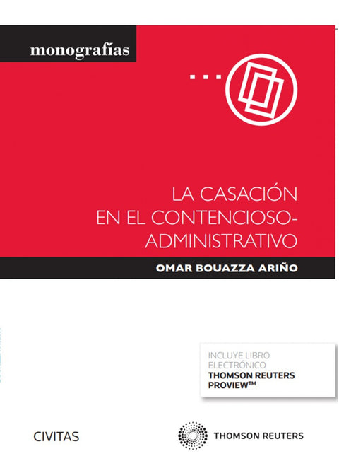  Casación en el contencioso-administrativo, La 