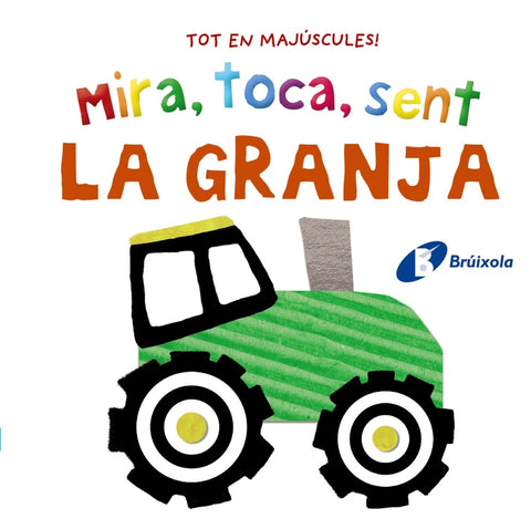  Mira, toca, sent. La granja 