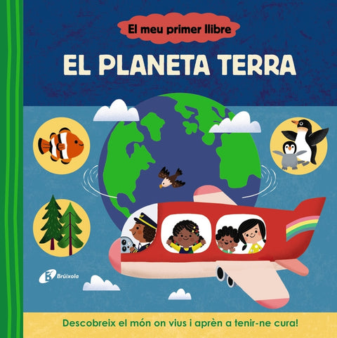  El meu primer llibre. El planeta Terra 