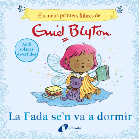  Els meus primers llibres d'Enid Blyton. La Fada se'n va a dormir 