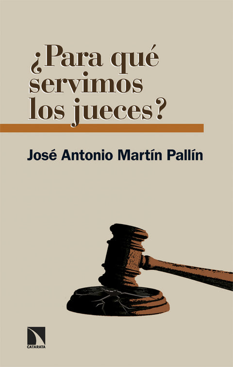  ¿Para qué servimos los jueces? 