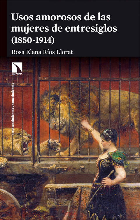  Usos amorosos de las mujeres de entresiglos (1850-1914) 