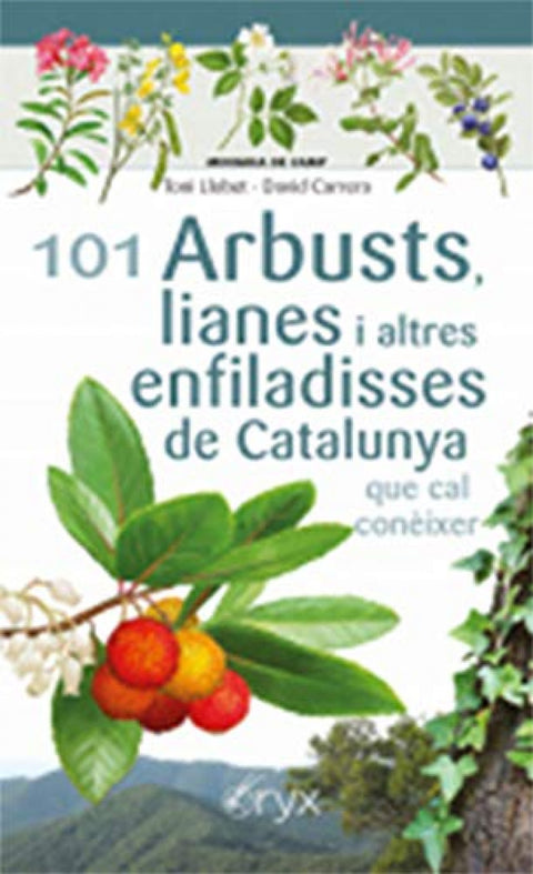  101 Arbusts, lianes i altres enfiladisses de Catalunya 