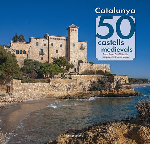  Catalunya: 50 castells medievals 