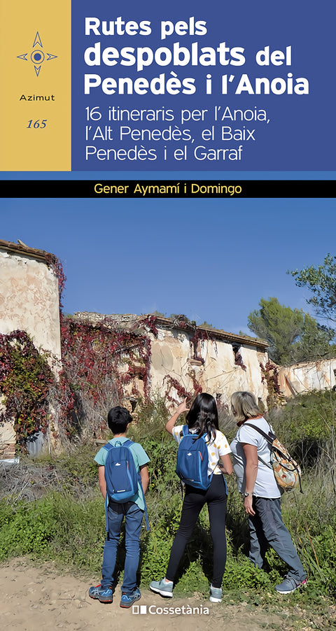  Rutes pels despoblats del Penedès i l'Anoia 