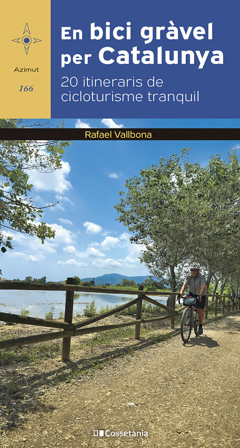  EN BICI GRAVEL PER CATALUNYA 20 ITINERARIS DE CICLOTURISME 
