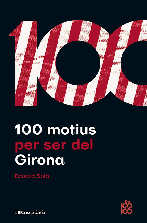  100 motius per ser del Girona 
