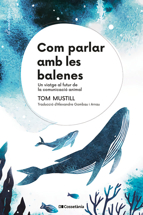  COM PARLAR AMB LES BALENES 