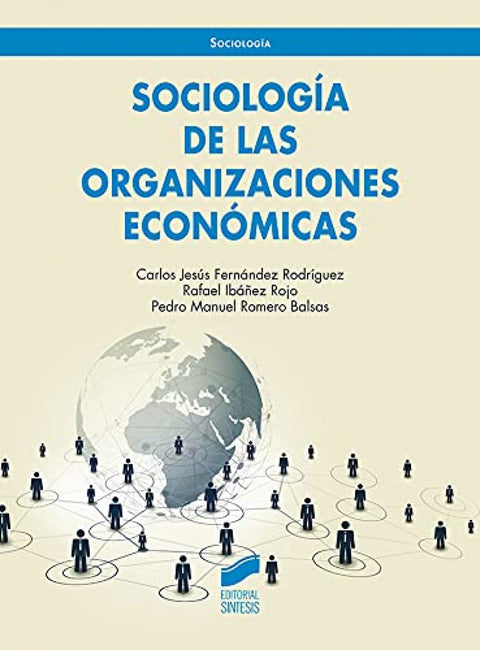  SOCIOLOGIA DE LAS ORGA NIZACIONES ECONOMICAS 
