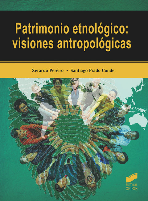  Patrimonio etnológico: visiones antropológicas 