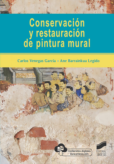 CONSERVACIÓN Y RESTAURACIÓN DE LA PINTURA MURAL 