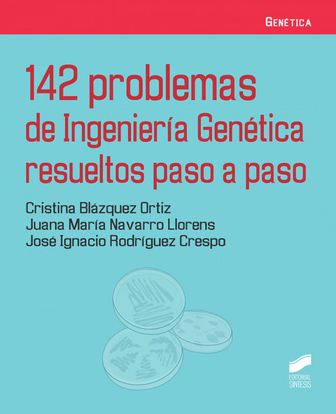  142 problemas de Ingeniería Genética resueltos paso a paso 
