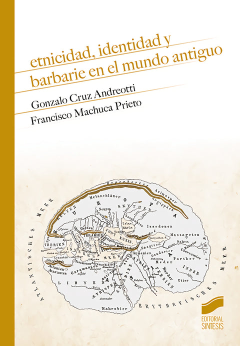  Etnicidad, identidad y barbarie en el mundo antiguo 