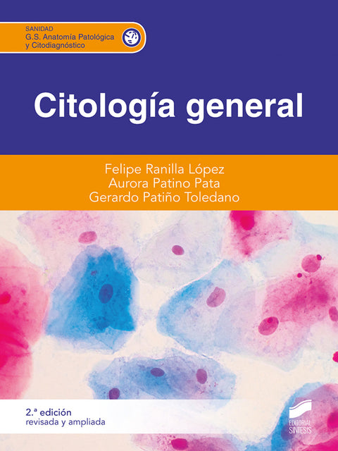  CITOLOGIA GENERAL 2A EDICION REVISADA Y AMPLIADA CFGS 
