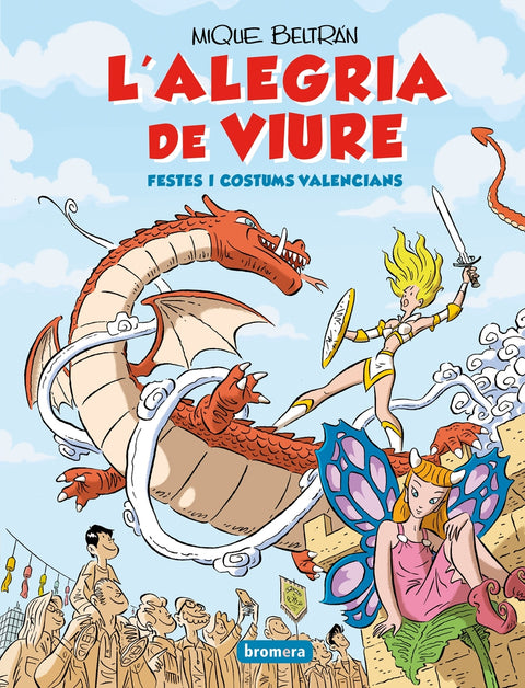  L'alegria de viure. Festes i costums valencians 