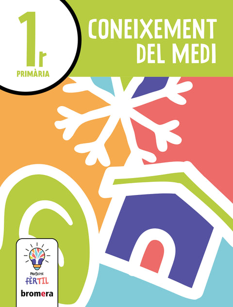  Coneixement del Medi 1r. Projecte Fèrtil 
