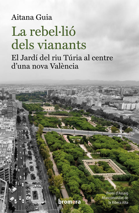  La rebel·lió dels vianants: El Jardí del riu Túria al centre d'una nova València 