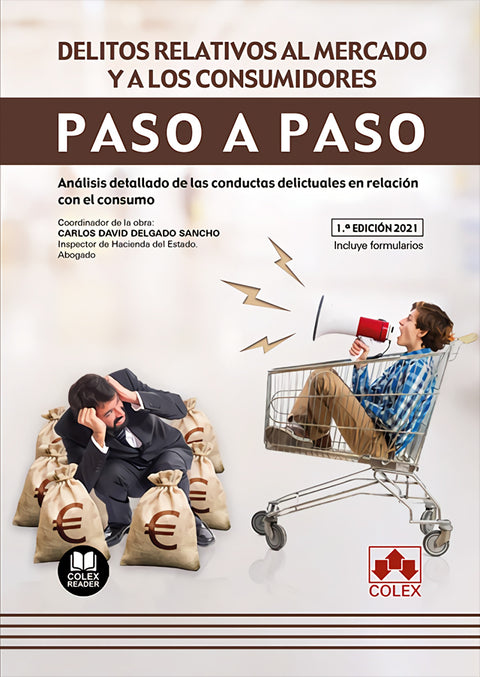  Delitos relativos al mercado y a los consumidores. Paso a paso 