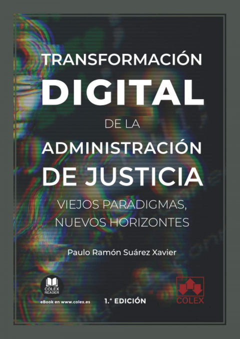  Transformación digital de la Administración de Justicia. Viejos paradigmas, nuev 