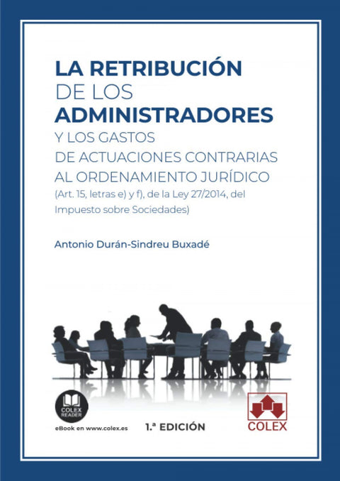  RETRIBUCION DE LOS ADMINISTRADORES Y LOS GASTOS DE ACTUACIONES CONTRARIAS 