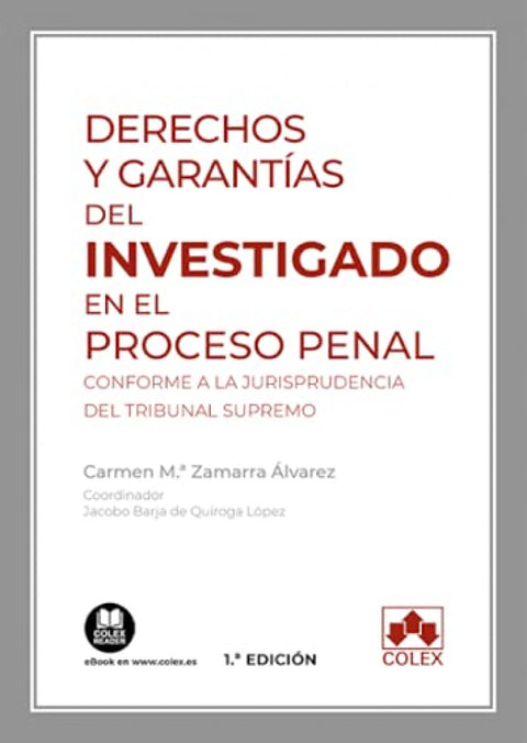  DERECHOS Y GARANTIAS DEL INVESTIGADO EN EL PROCESO PENAL 