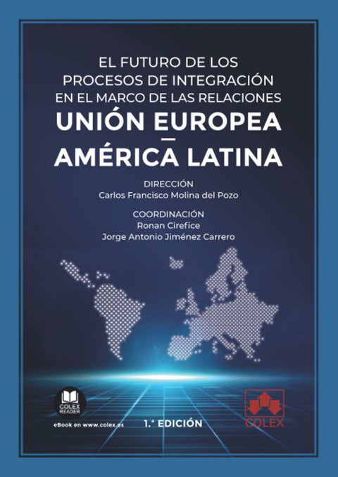  El futuro de los procesos de integración en el marco de las relaciones Unión Europea - América latina 