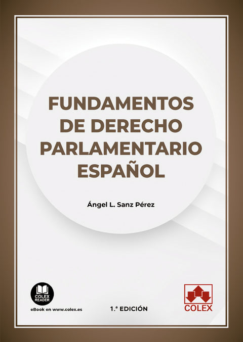  FUNDAMENTOS DE DERECHO PARLAMENTARIO ESPAÑOL 