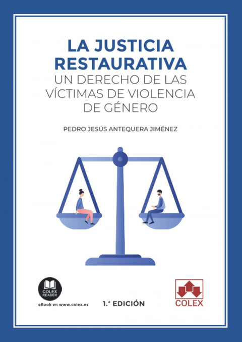  La justicia restaurativa: un derecho de las víctimas de violencia de género 