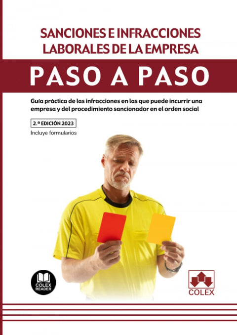  SANCIONES E INFRACCIONES LABORALES EN LA EMPRESA. PASO A PASO 2023. 