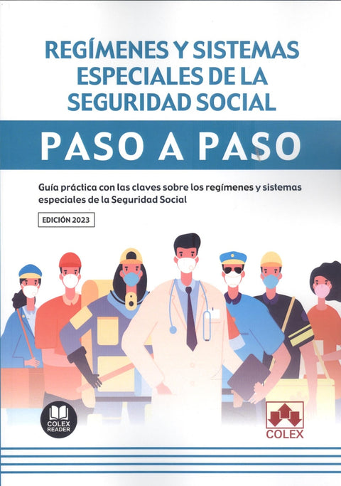  REGÍMENES Y SISTEMAS ESPECIALES DE LA SEGURIDAD SOCIAL. PASO A PASO 