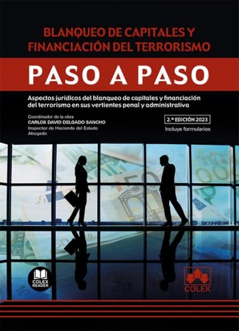  BLANQUEO DE CAPITALES Y FINANCIACION DEL TERRORISMO. PASO A PASO 2023. 
