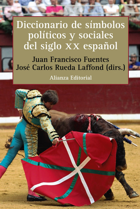  Diccionario de símbolos políticos y sociales del siglo XX español 