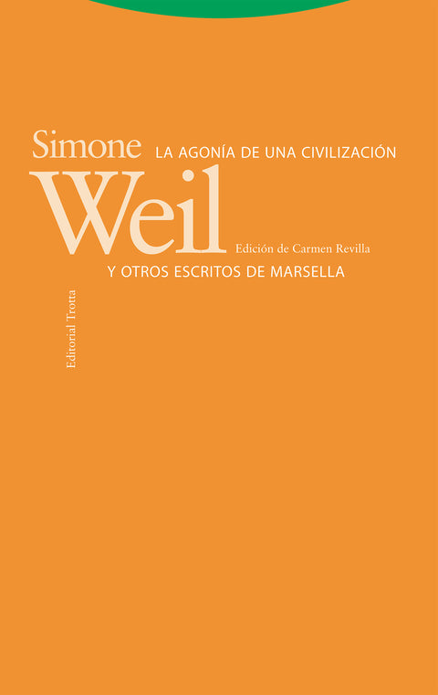  La agonía de una civilización y otros escritos de Marsella 