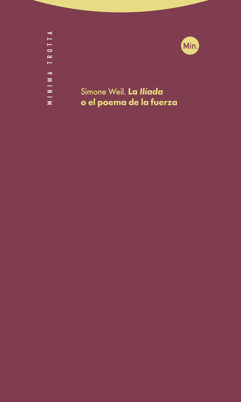  La Ilíada, o el poema de la fuerza 