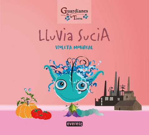  LLUVIA SUCIA (Guardianes de la tierra) 