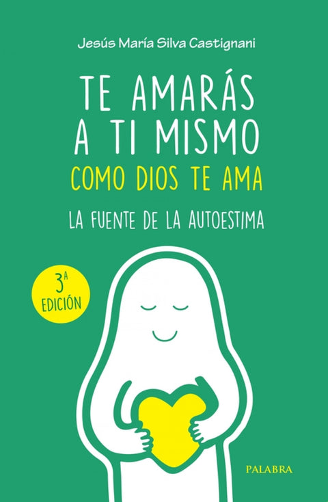  Te amarás a ti mismo como Dios te ama 