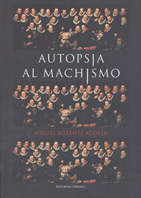  AUTOPSIA AL MACHISMO 