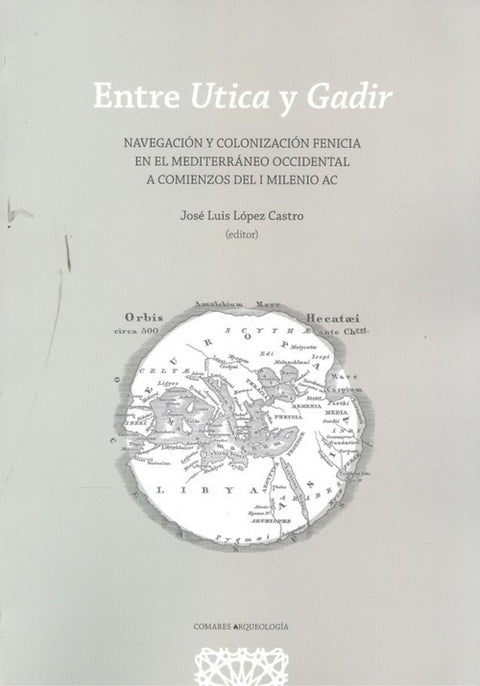  ENTRE UTICA Y GADIR. 