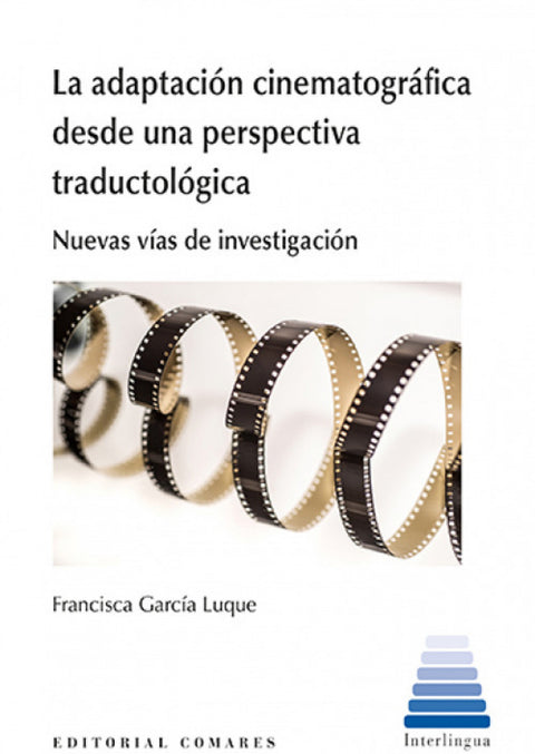  ADAPTACION CINEMATOGRAFICA DESDE UNA PERSPECTIVA TRADUCTOLOGICA. 