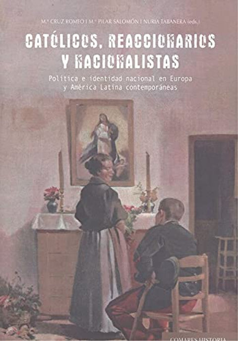  CATOLICOS, REACCIONARIOS Y NACIONALISTAS 